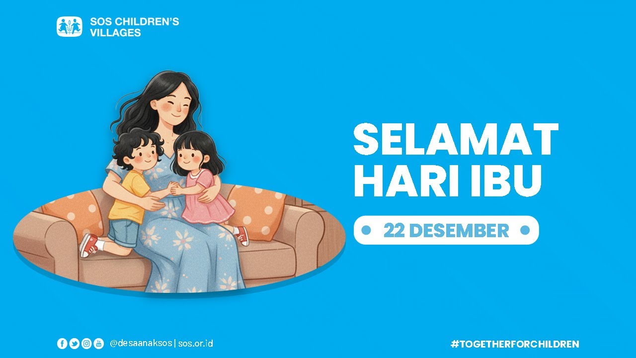 22 Desember: Selamat Hari Ibu💙