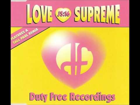 JS:16 - Love Supreme (Tall Paul Remix)