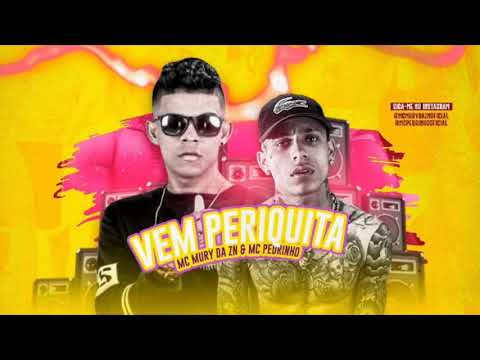 VEM PIRIQUITA - MC MURY DA ZN - MC PEDRINHO (wbeat) BREGA FUNK