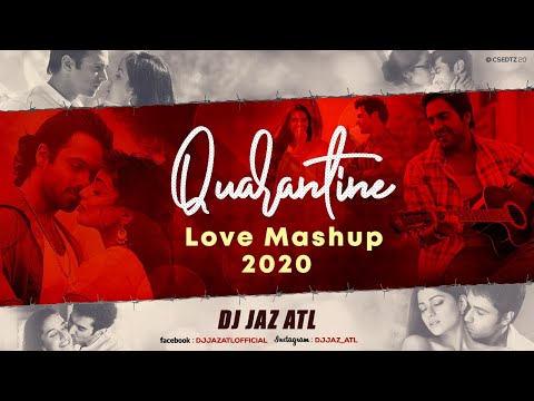 Quarantine love mashup 2020 DJ Jaz ATL