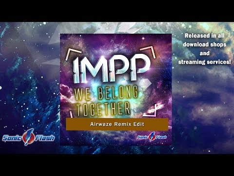 IMPP - We Belong Together (Airwaze Remix Edit)