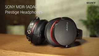 Video thumbnail for Sony MDR-1ADAC Prestige Headphones by Sony Europe