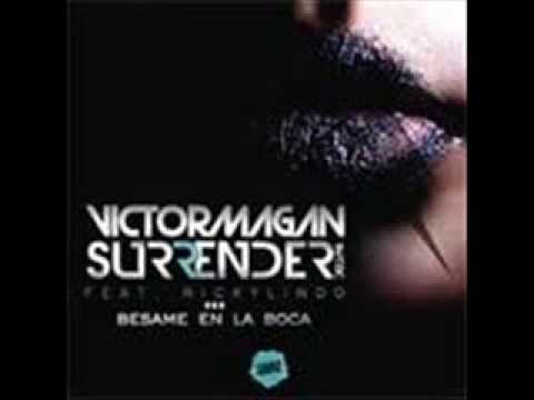Victor Magan & Surrender Djs Feat. Ricky Lindo - Besame en la boca.