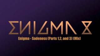 Enigma - Sadeness (Parts 1,2, and 3) (Mix)