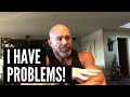 I Have Problems - Everyone Has Problems!