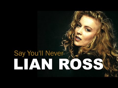 Lian Ross - Say You'll Never ( Lyric Video ) 2014