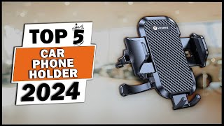 Top 5 Best Car Phone Holder 2024 - Best Car Phone Holder Review 2024