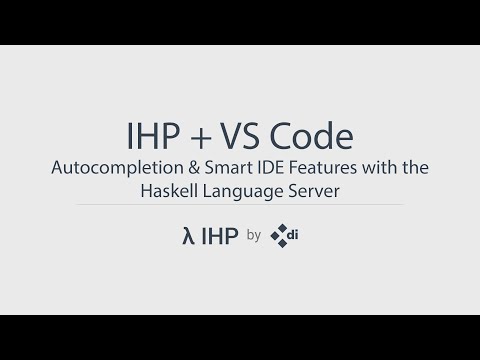 IHP + Visual Studio Code: Autocompletion & Smart IDE Features with Haskell Language Server