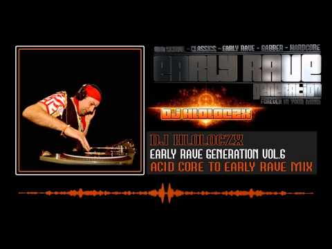 Early Rave Generation Vol.6 - DJ HLOLOCZX