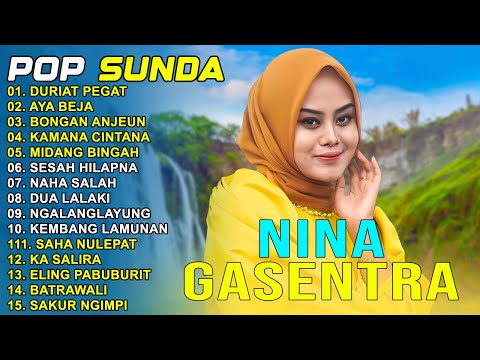 NINA - DURIAT PEGAT, AYA BEJA, BONGAN ANJEUN - POP SUNDA GASENTRA PAJAMPANGAN TERPOPULER 2025