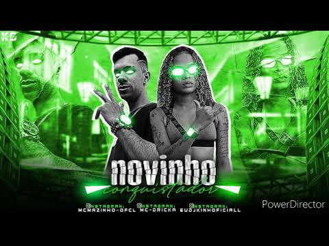 MC MAZINHO FEAT. MC DRICKA - NOVINHO CONQUISTADOR ÁUDIO OFICIAL