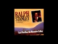 Ralph Stanley & The Clinch Mountain Boys - "Won't You Be Mine" (feat. Charlie Sizemore)