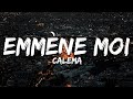 Calema - Emmène moi (Paroles/Lyrics)