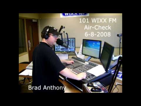 101 WIXX Show 6-8-2008 - Brad Anthony
