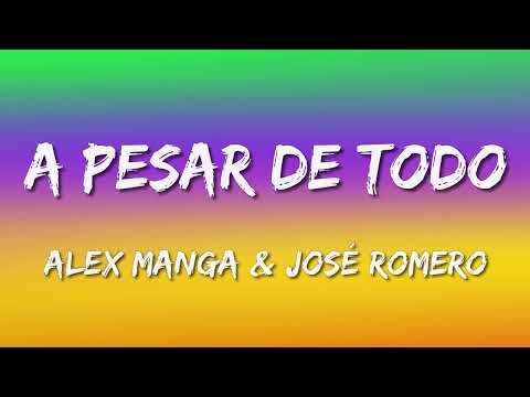 A Pesar De Todo - Alex Manga & José Romero (Letra\Lyrics)