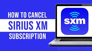 How to Cancel SiriusXM App Subscription (Tutorial)