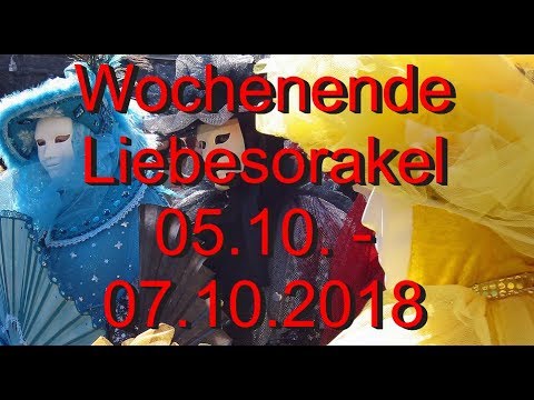 Wochenende Liebesorakel: 05.10. - 07.10.2018