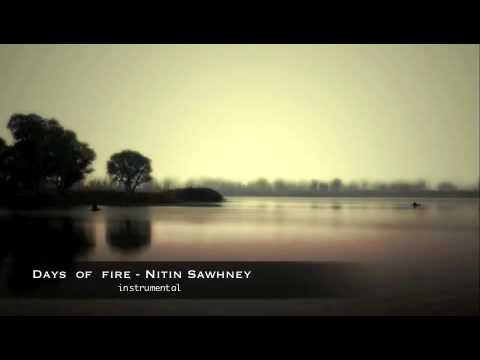 days of fire-Nitin Sawhney (instrumental).m4v