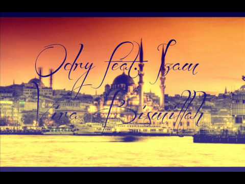 Odry feat.İzam - Vira Bismillah
