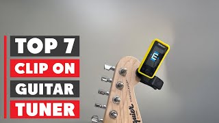 Top 7 Best Clip-On Guitar Tuners for Perfect Sound in 2025