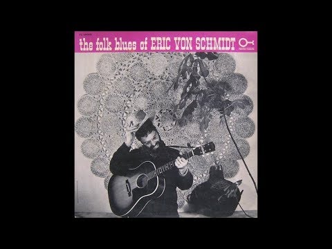 download lagu mp3 mp4 Eric Von Schmidt, download lagu Eric Von Schmidt gratis, unduh video klip Download Eric Von Schmidt Mp3 dan Mp4 Popular Gratis