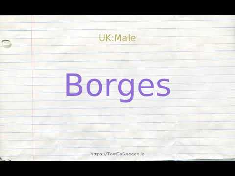 How to pronounce borges