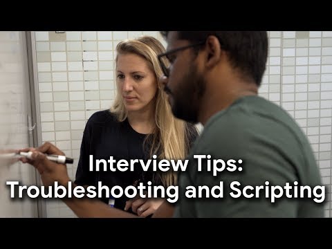 Prepare for Your Google Interview: Troubleshooting and Scripting Video