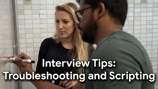 Download the video "Prepare for Your Google Interview: Troubleshooting and Scripting"