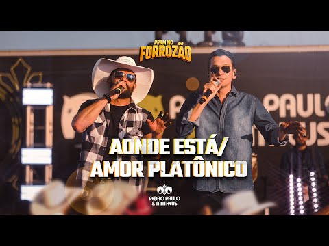 Pedro Paulo e Matheus - Aonde está / Amor Platônico (PPeM no Forrozão 2025 Ao Vivo)
