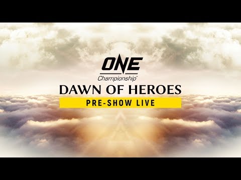 ONE Championship: DAWN OF HEROES Pre-Show Video