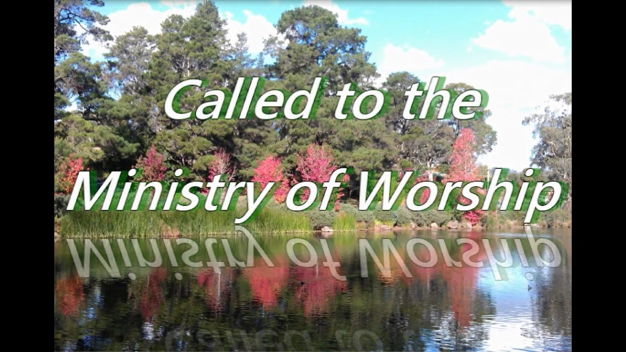 The Challenge of the End Times - Called to the Ministry of Worship.