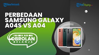 Simak sebelum Membeli, Ini Perbedaan Samsung Galaxy A04s vs A04, Kalian Pilih Mana?