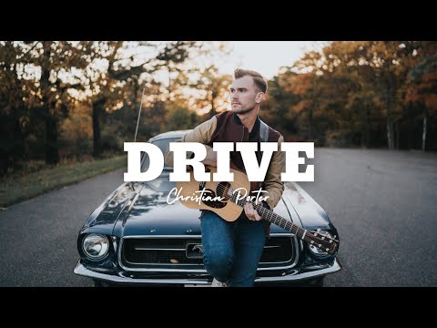 Christian Porter - Drive (Official Music Video)
