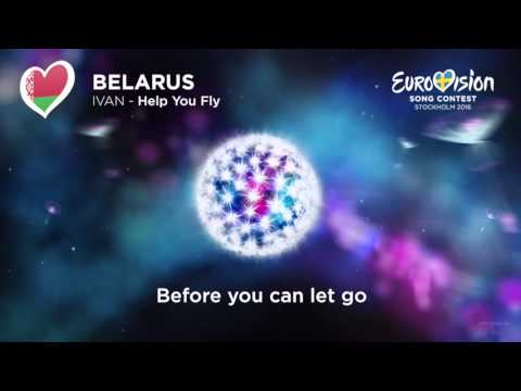 [Lyrics] IVAN - Help You Fly (Eurovision 2016 - Belarus)