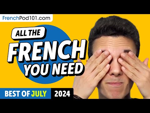 Your Monthly Dose of French - Best of July 2024