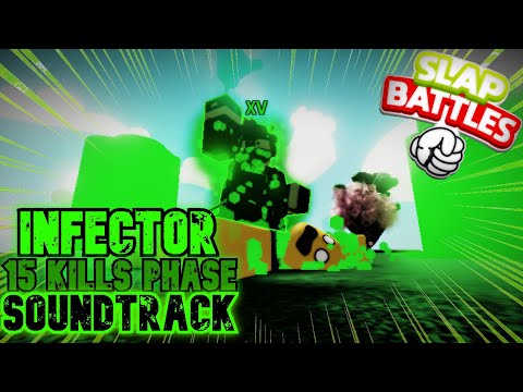 INFECTOR 15 kills phase SOUNDTRACK (Fanmade) | Slap Battles