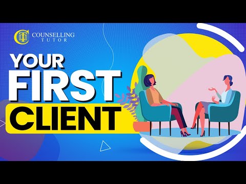 Counselling Your First Client Best Practice Explained