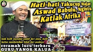 Download lagu CERAMAH TERBARU.!!! Guru Yanor Kalua di Pondok Gemilang Banjarbaru || TAKUCUP KATIAK AFRIKA⁉️😂 mp3