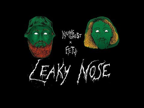 Young Gho$t x FETU - Leaky Nose
