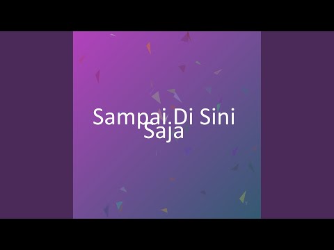 Sampai Di Sini Saja