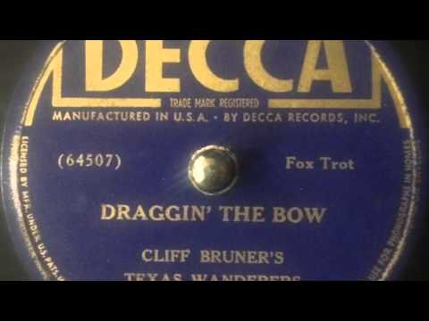 Cliff Bruner's Texas Wanderers - Draggin' The Bow (1940)