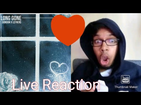 DONDON - LONG GONE feat. LEFRERS ( Live Reaction)