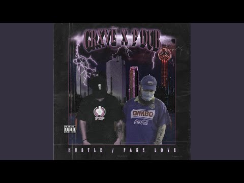 Hustle / Fake Love (feat. Pdub)