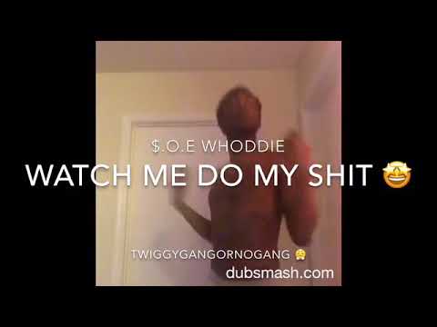 Watch Me Do My Shit $.O.E WHODDIE Video