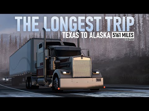 The Longest Trip in ATS - Texas to Alaska - Over 5000 Miles in 9 Days - American Truck Simulator