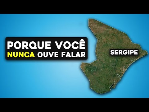 Porque Você Nunca Ouve Falar de Sergipe