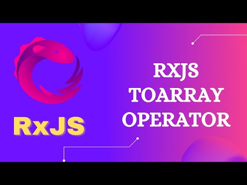 92. RxJS toArray Operator. Learn RxJS Utility ToArray Operator - RxJS