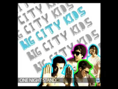 Big City Kids - One Night Stand (Full Song)