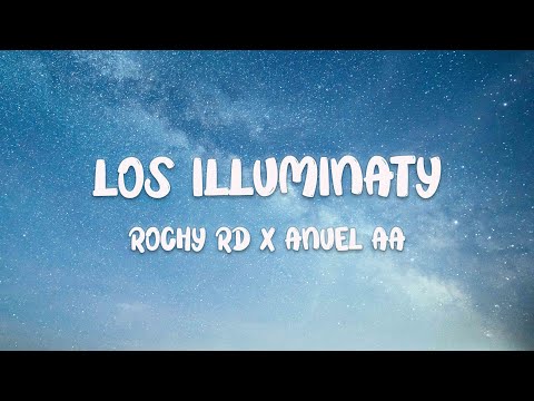 LOS ILLUMINATY - Rochy RD X Anuel AA 🎧