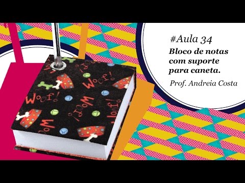 Patch & Arte com Lanmax - #aula34 - Bloco de notas com suporte para caneta
